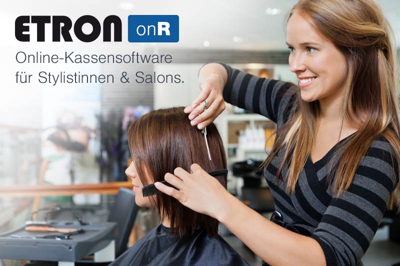 ETRON onR Online-Kassensoftware für Stylistinnen und Salons